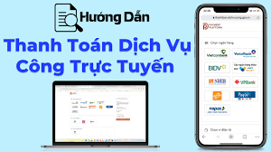 Lợi ích thiết thực của việc thanh toán trực tuyến khi nộp hồ sơ thủ tục hành chính trên Cổng dịch vụ công