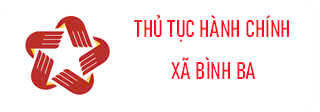 THỦ TỤC HÀNH CHÍNH XÃ BÌNH BA